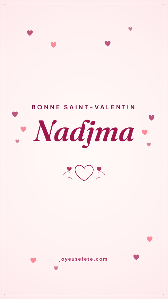 Image « Bonne Saint-Valentin Nadjma » au format story