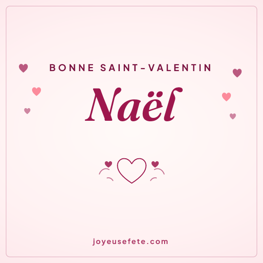 Image carrée « Bonne Saint-Valentin Naël » pour WhatsApp
