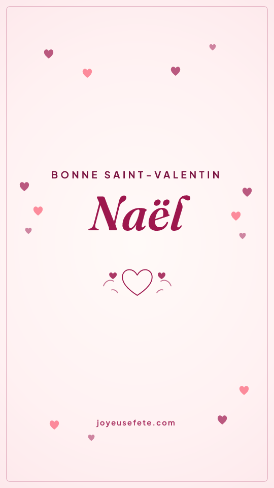 Image « Bonne Saint-Valentin Naël » au format story