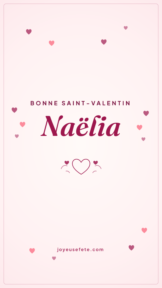 Image « Bonne Saint-Valentin Naëlia » au format story