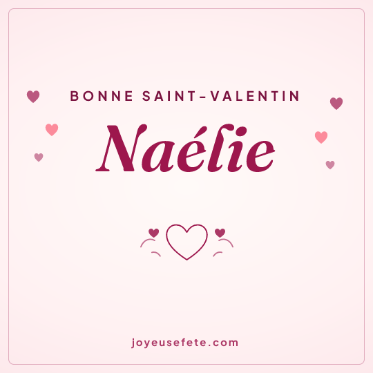 Image carrée « Bonne Saint-Valentin Naélie » pour WhatsApp