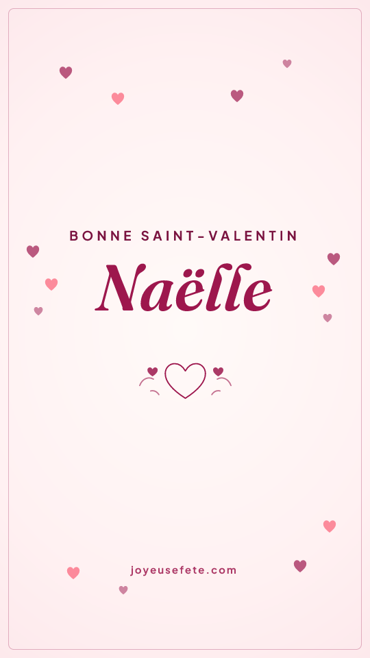 Image « Bonne Saint-Valentin Naëlle » au format story