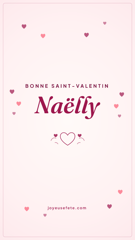 Image « Bonne Saint-Valentin Naëlly » au format story