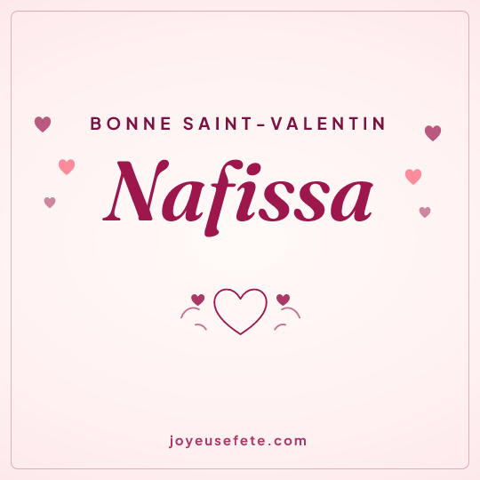 Image carrée « Bonne Saint-Valentin Nafissa » pour WhatsApp