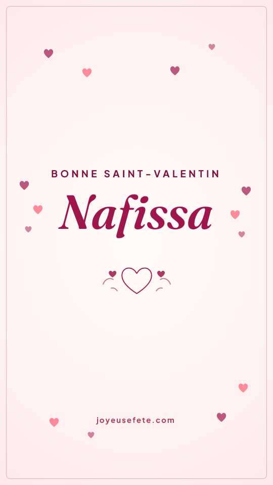 Image « Bonne Saint-Valentin Nafissa » au format story