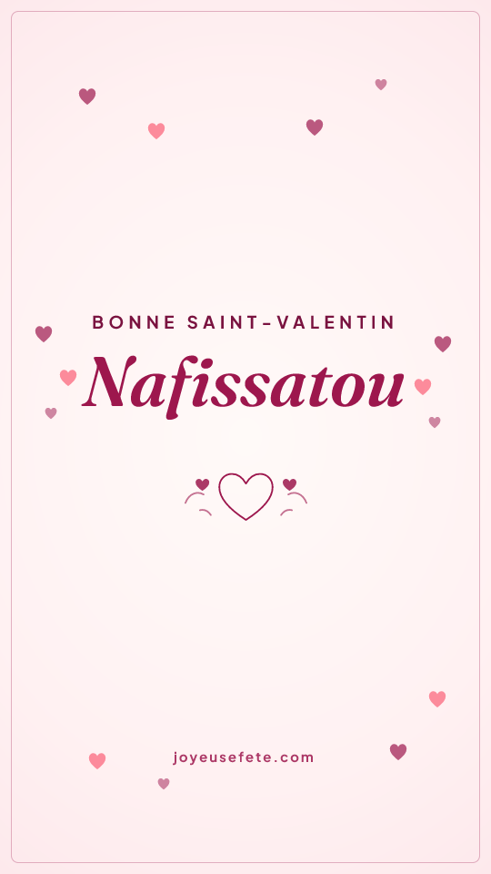 Image « Bonne Saint-Valentin Nafissatou » au format story