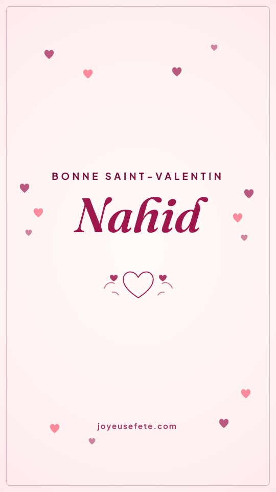 Image « Bonne Saint-Valentin Nahid » au format story