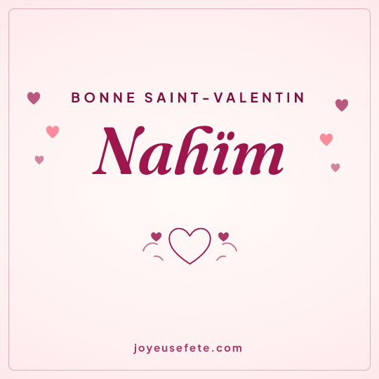 Image carrée « Bonne Saint-Valentin Nahïm » pour WhatsApp