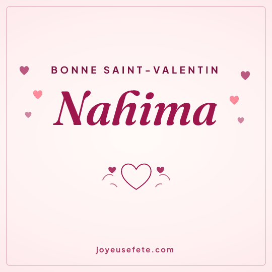 Image carrée « Bonne Saint-Valentin Nahima » pour WhatsApp
