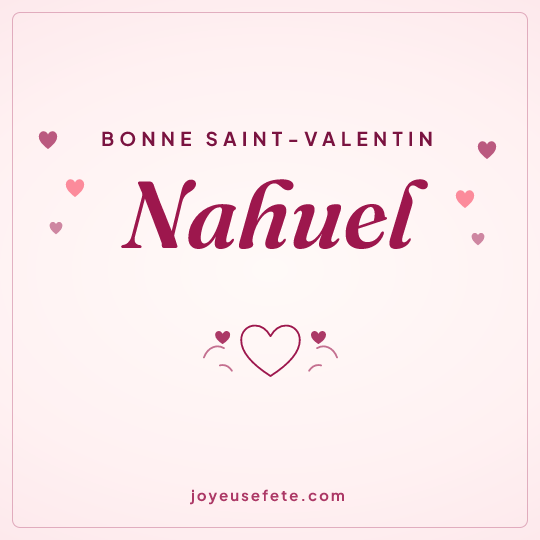 Image carrée « Bonne Saint-Valentin Nahuel » pour WhatsApp