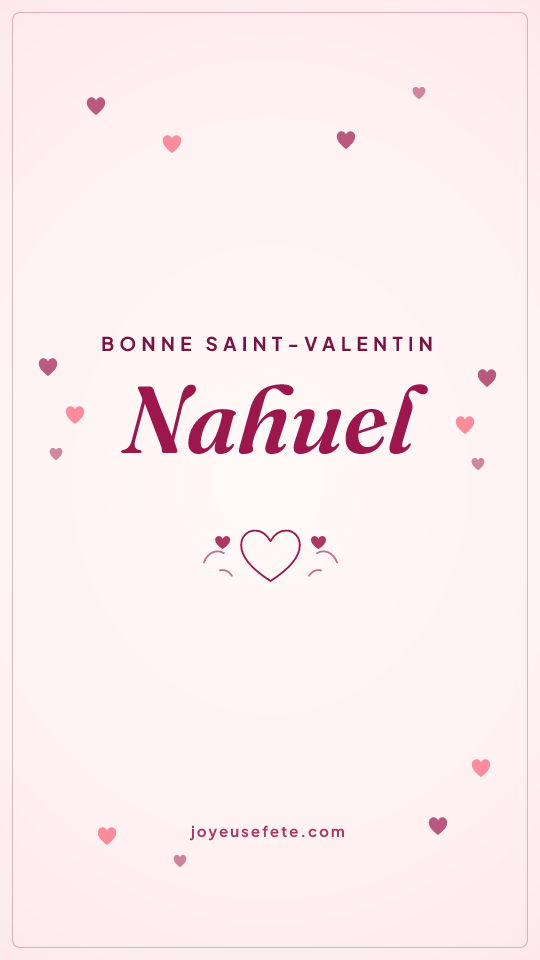 Image « Bonne Saint-Valentin Nahuel » au format story
