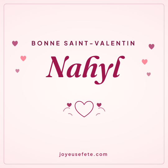 Image carrée « Bonne Saint-Valentin Nahyl » pour WhatsApp