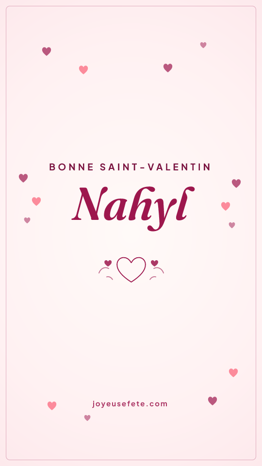 Image « Bonne Saint-Valentin Nahyl » au format story