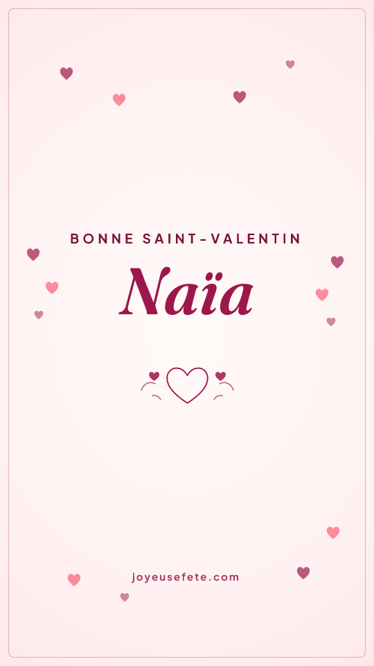 Image « Bonne Saint-Valentin Naïa » au format story