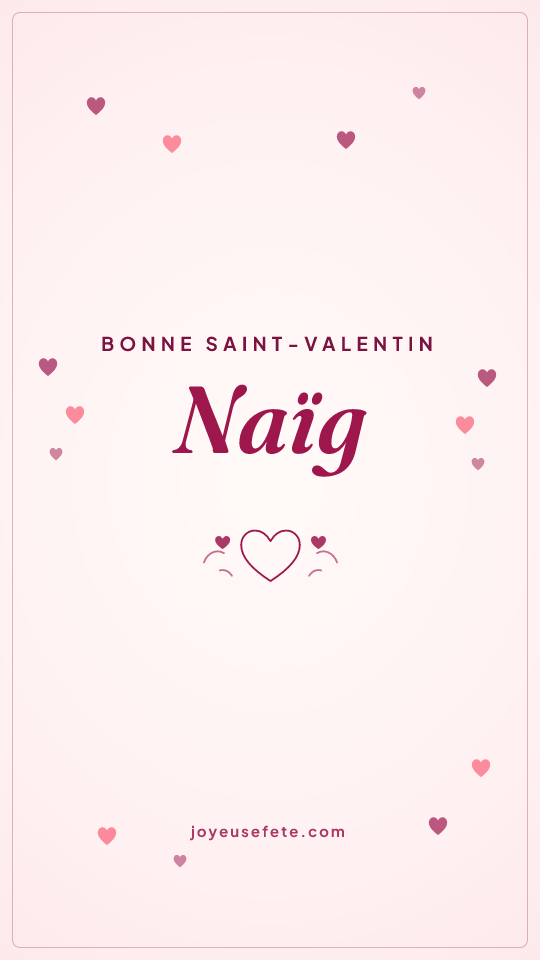 Image « Bonne Saint-Valentin Naïg » au format story