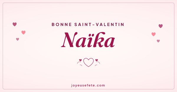 Image « Bonne Saint-Valentin Naïka » au format large