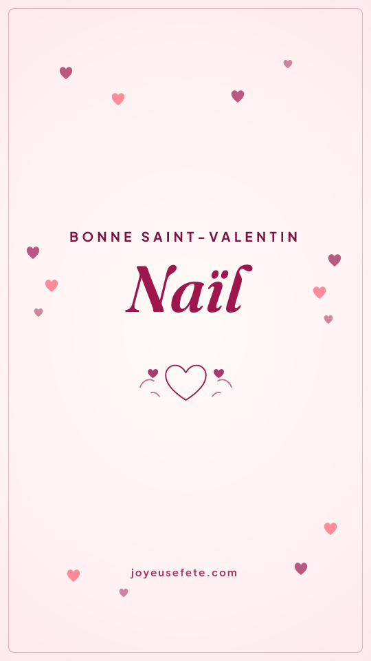 Image « Bonne Saint-Valentin Naïl » au format story