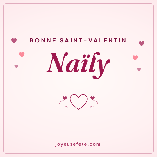 Image carrée « Bonne Saint-Valentin Naïly » pour WhatsApp