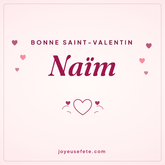 Image carrée « Bonne Saint-Valentin Naïm » pour WhatsApp