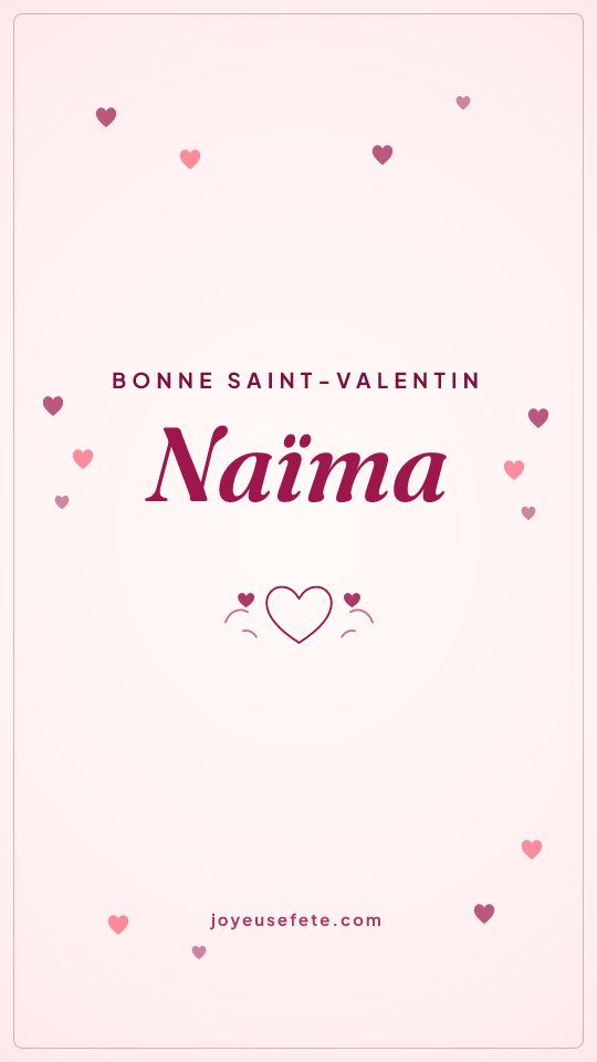 Image « Bonne Saint-Valentin Naïma » au format story