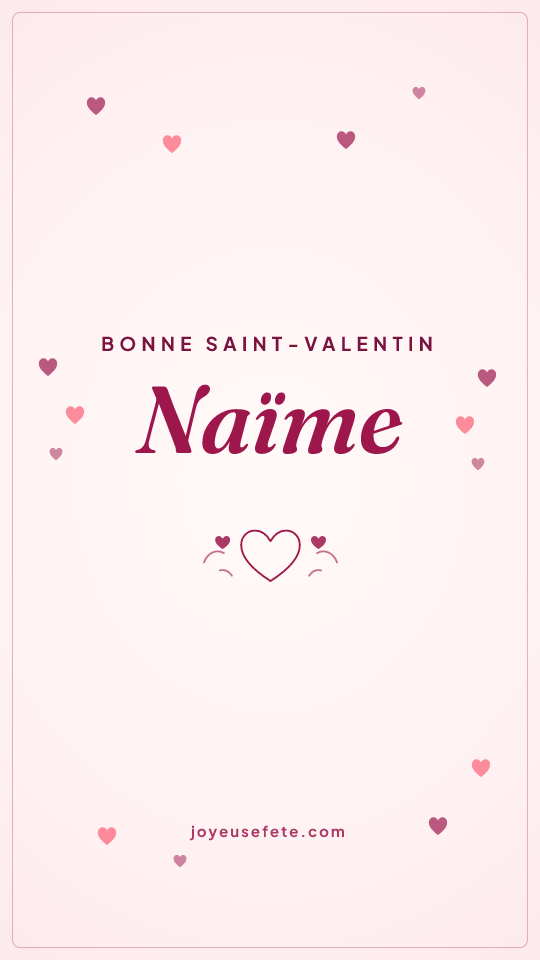 Image « Bonne Saint-Valentin Naïme » au format story