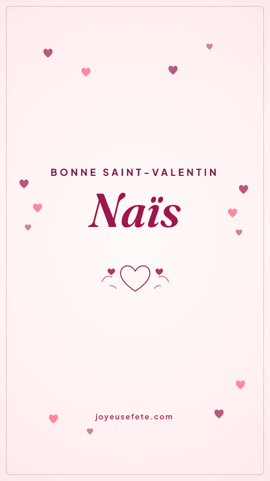 Image « Bonne Saint-Valentin Naïs » au format story