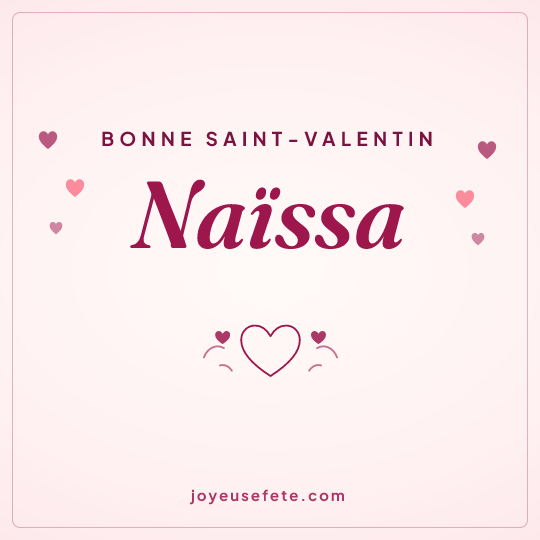 Image carrée « Bonne Saint-Valentin Naïssa » pour WhatsApp