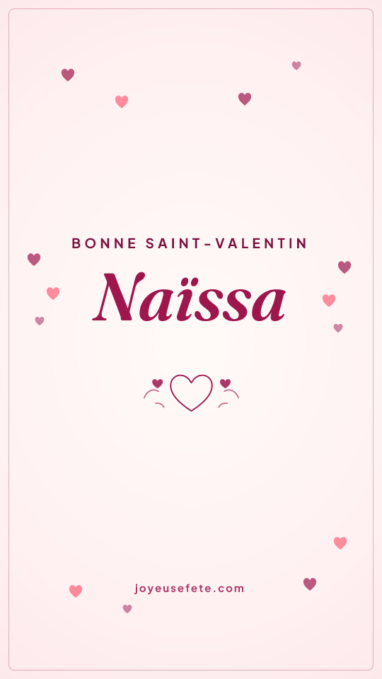 Image « Bonne Saint-Valentin Naïssa » au format story