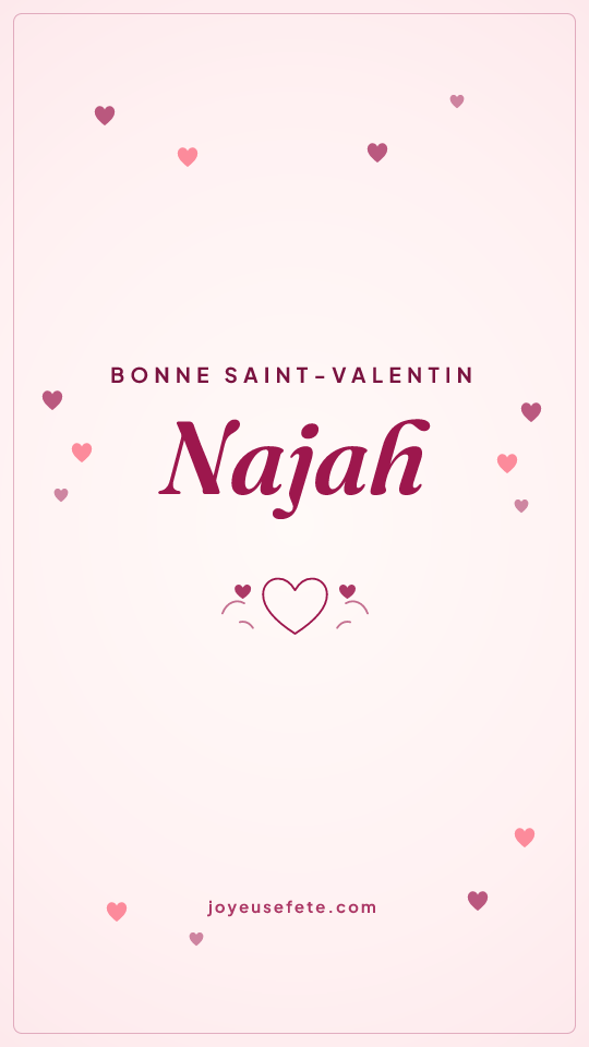 Image « Bonne Saint-Valentin Najah » au format story