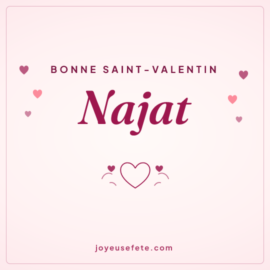 Image carrée « Bonne Saint-Valentin Najat » pour WhatsApp