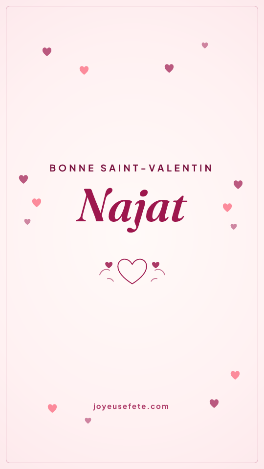 Image « Bonne Saint-Valentin Najat » au format story
