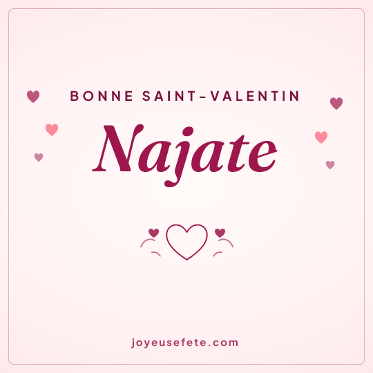 Image carrée « Bonne Saint-Valentin Najate » pour WhatsApp