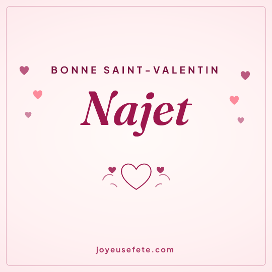 Image carrée « Bonne Saint-Valentin Najet » pour WhatsApp