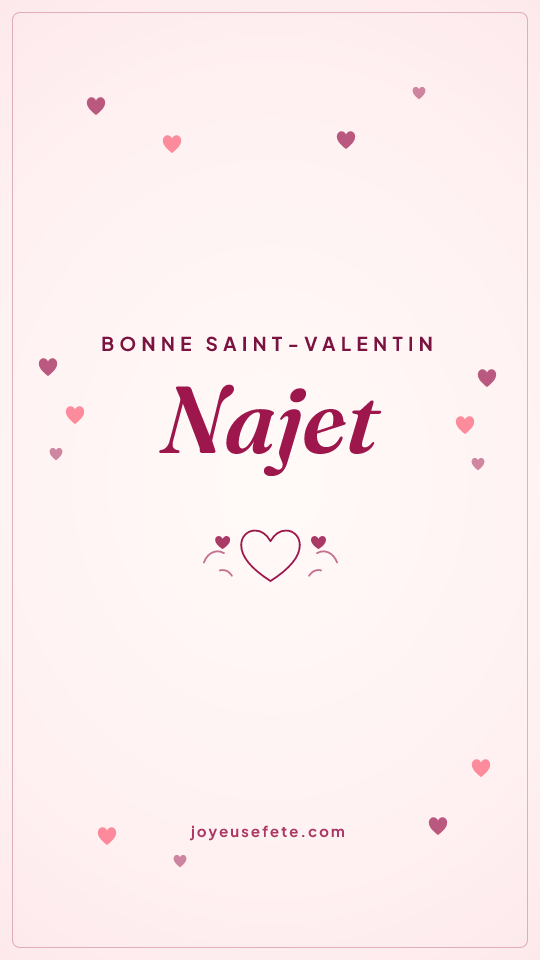 Image « Bonne Saint-Valentin Najet » au format story