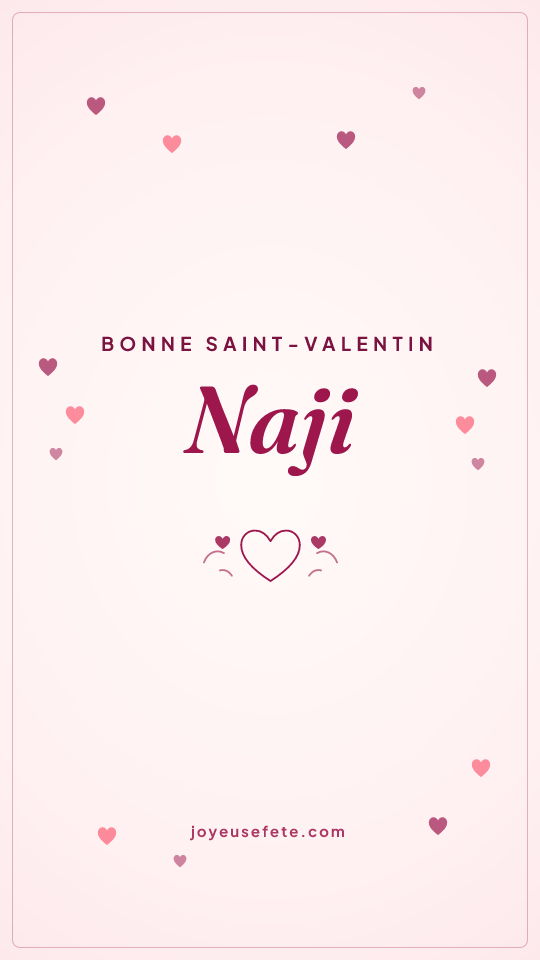 Image « Bonne Saint-Valentin Naji » au format story