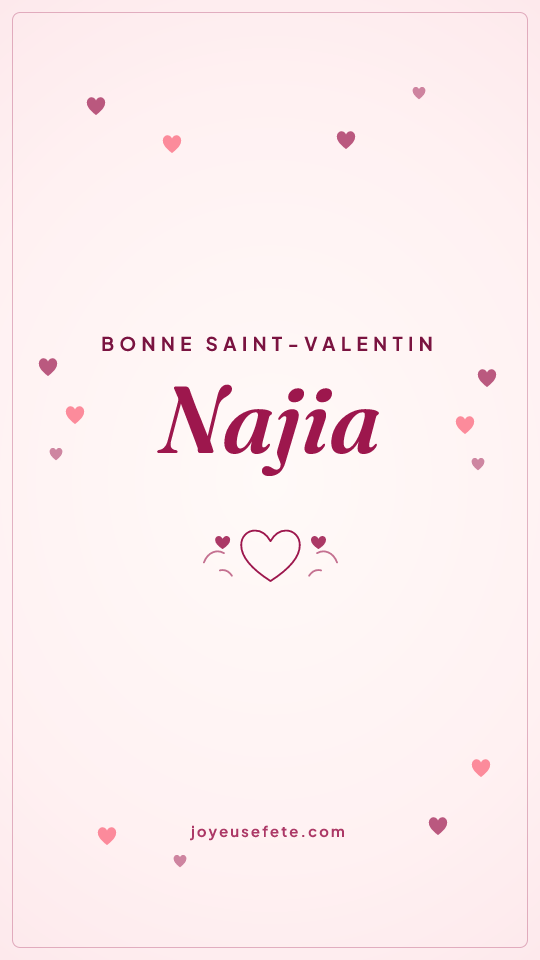 Image « Bonne Saint-Valentin Najia » au format story