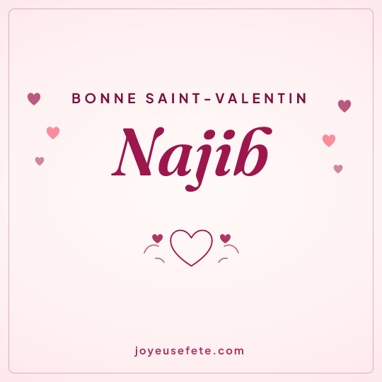 Image carrée « Bonne Saint-Valentin Najib » pour WhatsApp