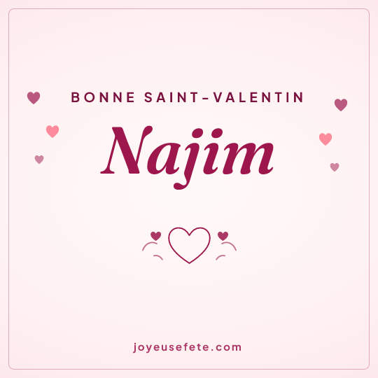 Image carrée « Bonne Saint-Valentin Najim » pour WhatsApp