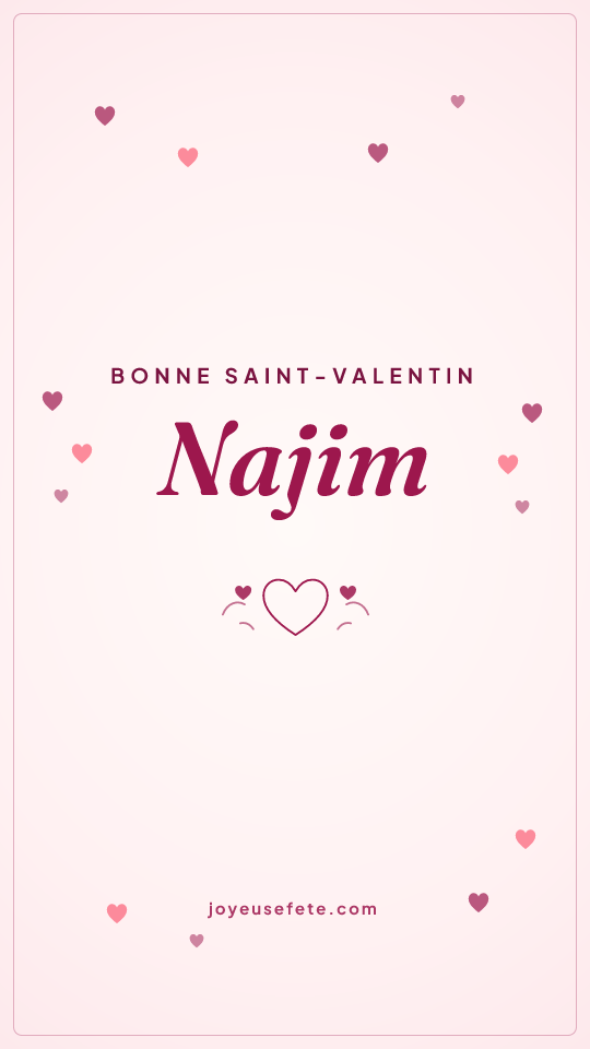 Image « Bonne Saint-Valentin Najim » au format story