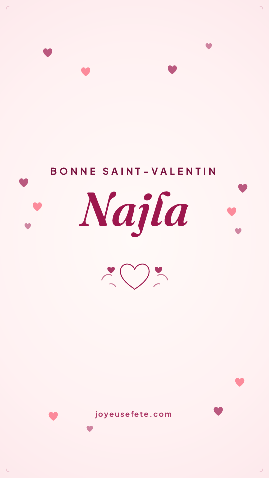 Image « Bonne Saint-Valentin Najla » au format story