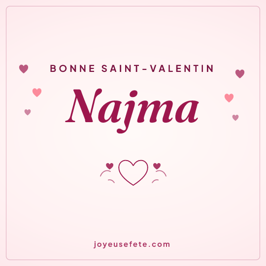 Image carrée « Bonne Saint-Valentin Najma » pour WhatsApp