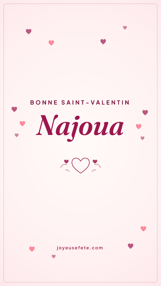 Image « Bonne Saint-Valentin Najoua » au format story