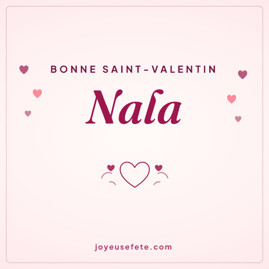 Image carrée « Bonne Saint-Valentin Nala » pour WhatsApp