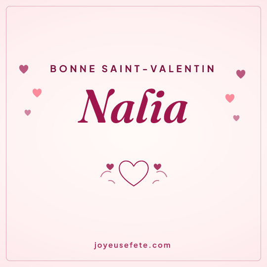 Image carrée « Bonne Saint-Valentin Nalia » pour WhatsApp