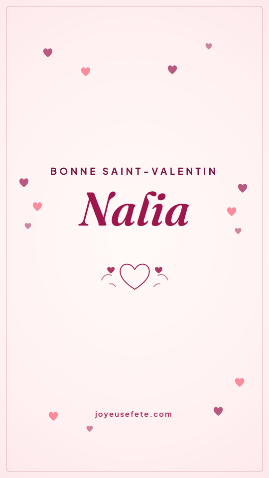 Image « Bonne Saint-Valentin Nalia » au format story