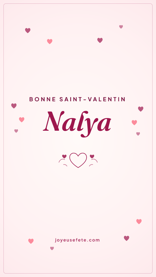Image « Bonne Saint-Valentin Nalya » au format story