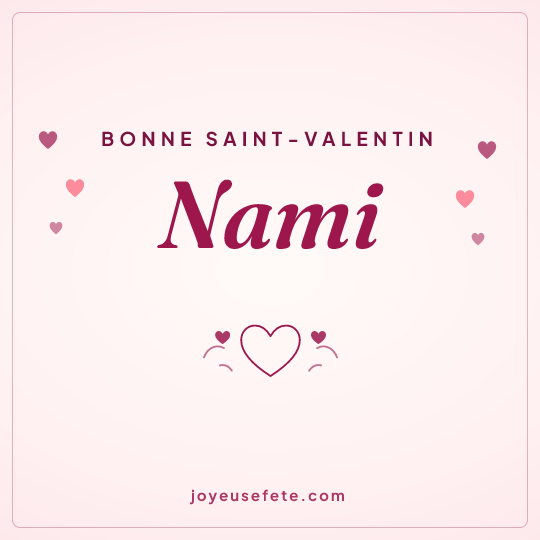Image carrée « Bonne Saint-Valentin Nami » pour WhatsApp