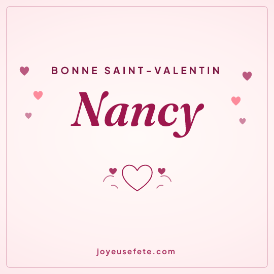 Image carrée « Bonne Saint-Valentin Nancy » pour WhatsApp