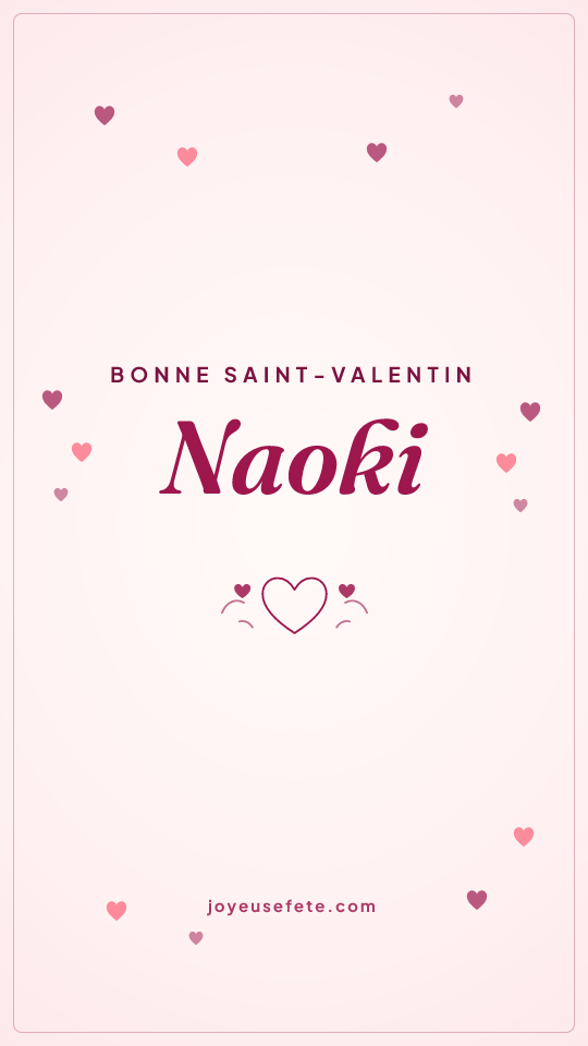 Image « Bonne Saint-Valentin Naoki » au format story