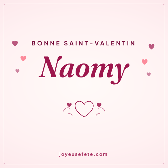 Image carrée « Bonne Saint-Valentin Naomy » pour WhatsApp